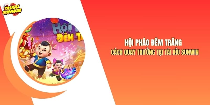 Hội Pháo Đêm Trăng