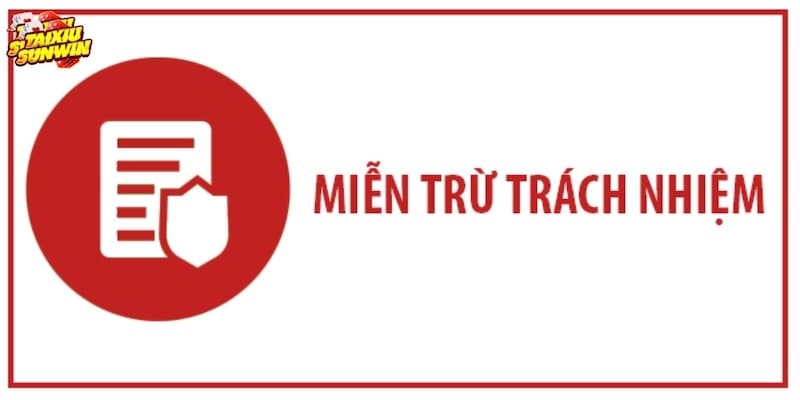 Miễn Trừ Trách Nhiệm