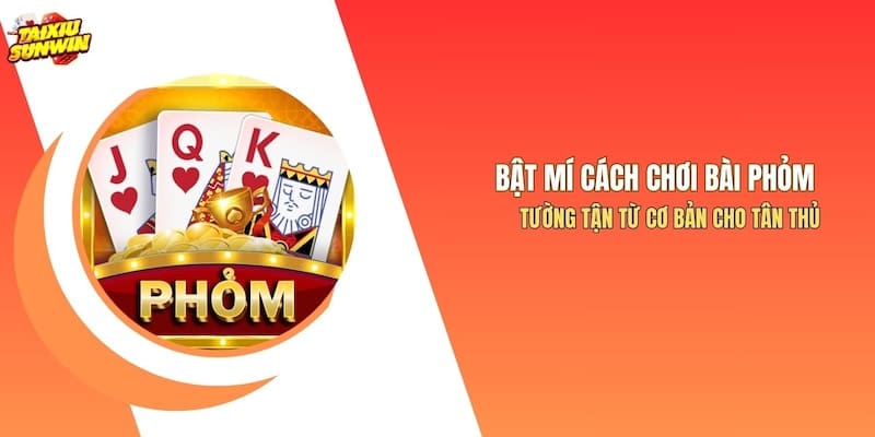 Cách Chơi Bài Phỏm