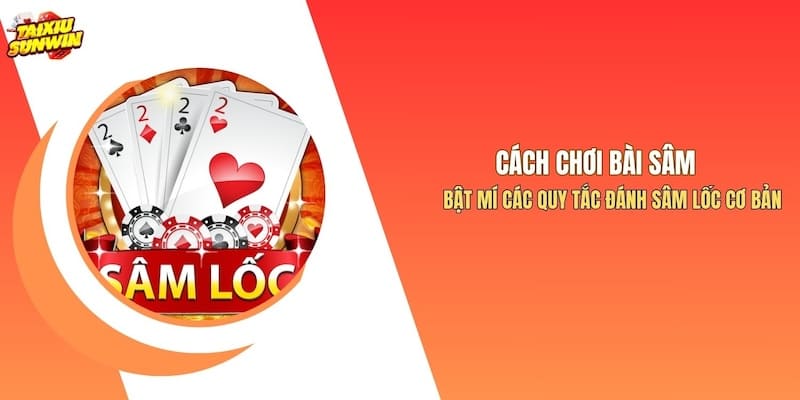 Cách Chơi Bài Sâm