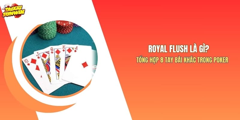 Royal Flush Là Gì